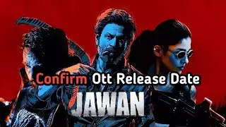 Jawan Movie Ott Release Date Confirmed | Jawan Ott Release Date | Netflix | Jawan Full Movie |