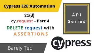 21(d) - Cypress API Automation - DELETE Call  | CYPRESS API TESTING |  2022 |  @Barely Tec ​