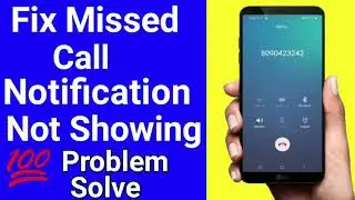 Samsung missed call notification not showing || missed call notification not showing