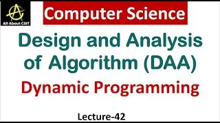 Dynamic Programming Introduction in Computer Science | Design & Analysis of Algorithm | Lec-42