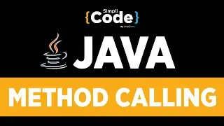 Java Tutorial For Beginners | Method Calling In Java | Calling Methods In Java | SimpliCode