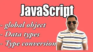 Data types in JavaScript | Primitives vs non primitives - global object