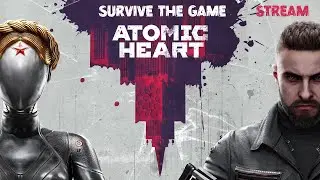 Залетаем в Atomic Heart