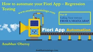 Part 19 Automation of SAP FIORI apps | Calling Framework from ABAP | Integrate Auto test using ABAP