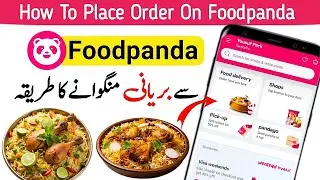Foodpanda Per Biryani Order Karna Ka Tarika | Foodpanda Per Biryani Kaise Order Karen | Foodpanda