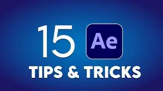 15 After Effects Tips & Tricks for Beginners 2024