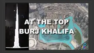 At The Top Burj Khalifa [2016]