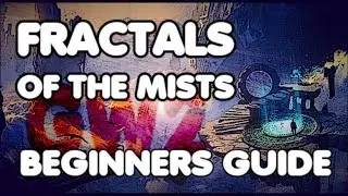 GW2 - Fractals of the Mists - BEGINNER GUIDE | 2019 | JessTheStardustCharr