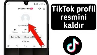 TİKTOK PROFİL RESMİ KALDIRMA