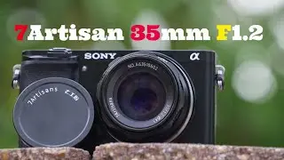 New 7Artisan 35mm F1.2 for Video- Sony APS-C Competitor?