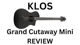 Klos Grand Cutaway Mini Carbon Fiber Guitar Review