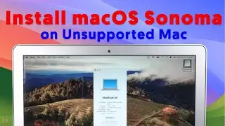 [2023] How to Install macOS Sonoma on Unsupported Mac - Step by Step