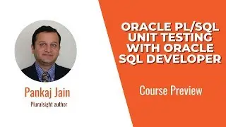 Course Preview: Oracle PL/SQL Unit Testing with Oracle SQL Developer