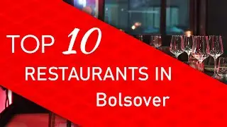 Top 10 best Restaurants in Bolsover, United Kingdom