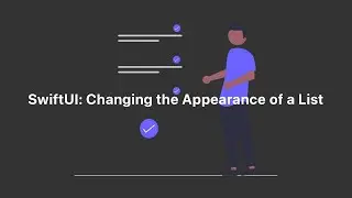 SwiftUI: Changing the Appearance of a List