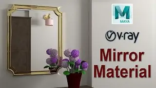 Maya + Vray | Create Realistic Mirror material in Vray