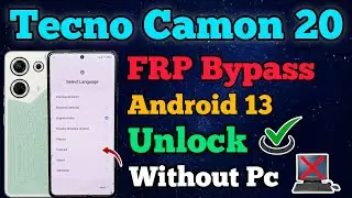 Tecno Camon 20 (CK6) || FRP Bypass || Android 13 || Google Account Unlock || Without Pc || New Trick