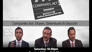 Companies, Act Episode 4: Shares, Debentures & Deposits