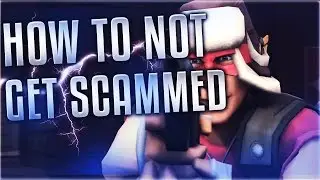 TF2 - How To Not Get Scammed - Every Scam Method & How To Prevent Them