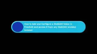 FreeNAS 11 Beginner 08 - Configure a WebDAV folder in FreeNAS
