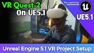 Unreal Engine 5.1 VR Project Setup Full Guide & Tick Unreal Engine 5.1 How to Setup VR Quest 2 UE5.1