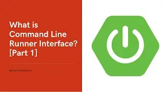 Spring Boot Tutorial: What is Command Line Runner Interface? [Part 1]