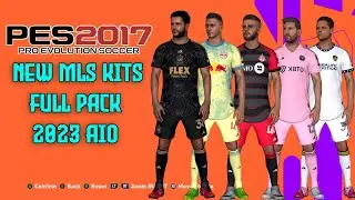 PES 2017 NEW MLS KITS FULL PACK 2023 AIO