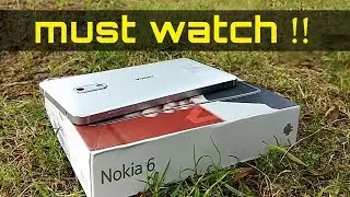 MUST WATCH before buying Nokia 6