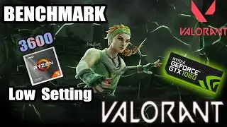 VALORANT (2023) | Ryzen 5 3600 ft. GTX 1060 6GB | 1080p Low Settings | Dual Channel RAM