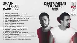 Dimitri Vegas & Like Mike - Smash The House Radio ep. 116