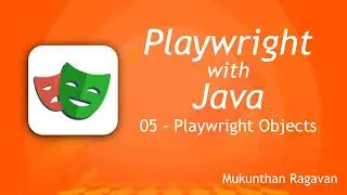 Playwright with Java - Playwright Object and its sequence