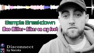 Mac Miller - Nikes On My Feet (Sample Breakdown)