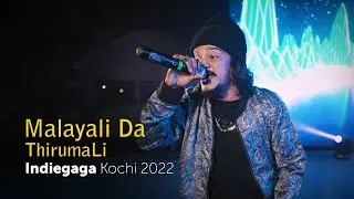 Malayali Da | ThirumaLi | Indiegaga Kochi 2022 | SonyLIV | 