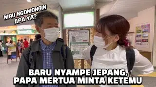 BARU PULANG KE JEPANG LANGSUNG DIAJAK KETEMUAN SAMA PAPA MERTUA, ADA APA NIH ?