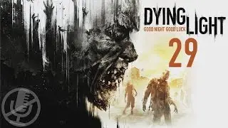 Dying Light Прохождение Без Комментариев На Русском На ПК Часть 29 — Удар по почкам / Газовый запас