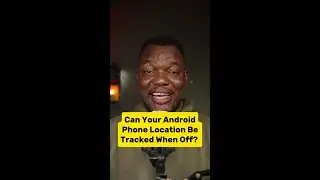 Can YOUR Android Be Tracked When It's OFF? FIND OUT NOW!