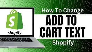 How To Change Add To Cart Text Shopify