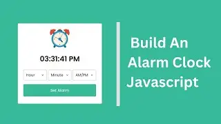 Build A Simple Alarm Clock in HTML CSS & JavaScript | Alarm Clock in JavaScript In Hindi