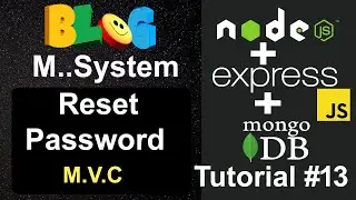 Blog Management System #13 - Reset Password in Node, ExpressJS & MongoDB #nodejsproject