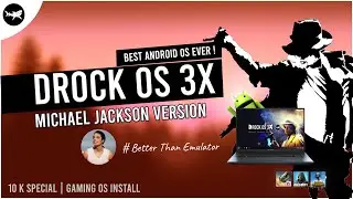 Best Android Operating System For PC Ever 2022 💪🏻| DROCK OS 3X MJ Version | Gaming Android x86 2022