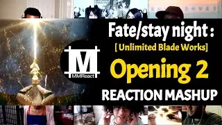 Fate/stay night: Unlimited Blade Works Opening 2 | Reaction Mashup
