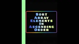 C program to Sort Array Elements in Ascending Order | Bubble Sort Algorithm 