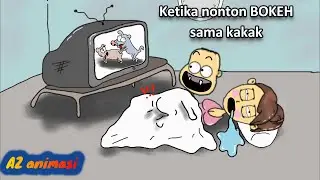 KETIKA NONTON BOKEH SAMA KAKAK