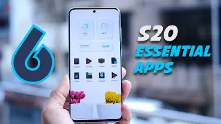Galaxy S20 - 6 Essential Apps You Must Have!
