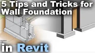 5 Tips and Tricks for Wall Foundation in Revit Tutorial