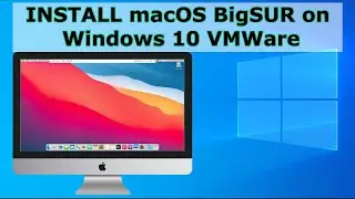 How to Install macOS Big Sur on Windows 10 PC | How to Install macOS on Vmware on Windows PC