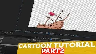 AFTER EFFECTS  - CARTOON ANIMATION TUTORIAL PART2 ( Wave Ship Flag ) )