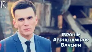 Ibrohim Abdulhamidov - Barchin | Иброхим Абдулхамидов - Барчин #UydaQoling