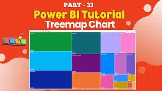 Part - 33 | How to Create Treemap Chart in Power BI | Use Treemap Visual | Chart Series | Hindi