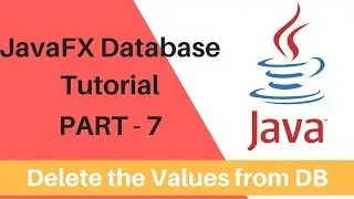 JavaFx Database Operations - Part 7 - Delete the record from DB